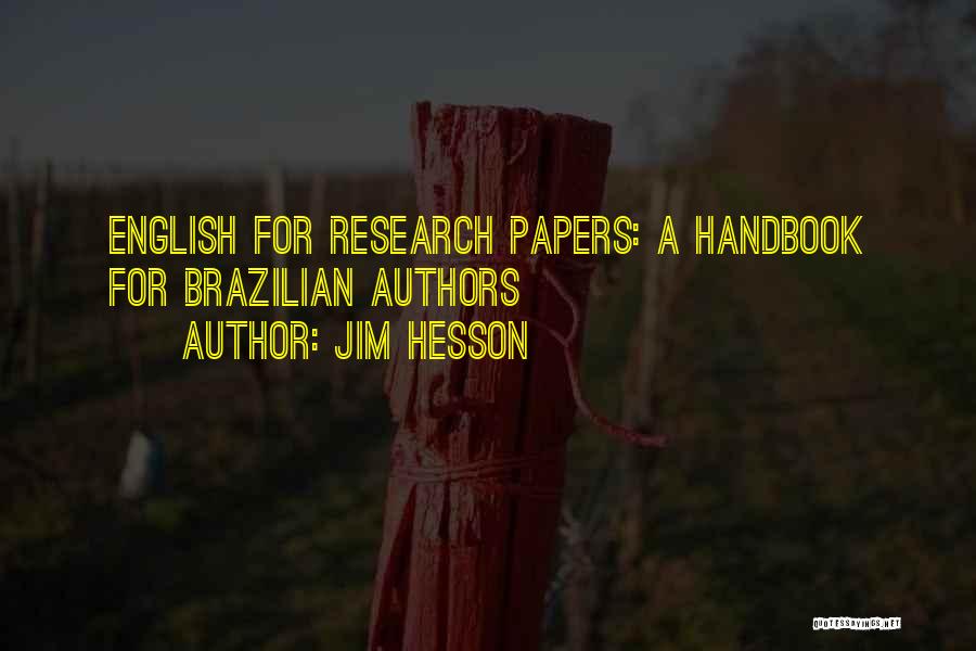 Jim Hesson Quotes: English For Research Papers: A Handbook For Brazilian Authors