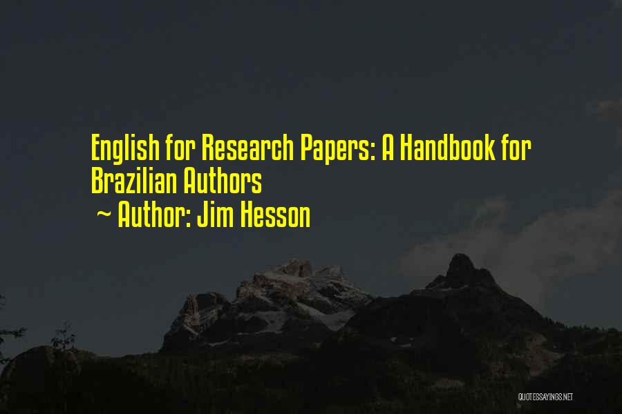 Jim Hesson Quotes: English For Research Papers: A Handbook For Brazilian Authors