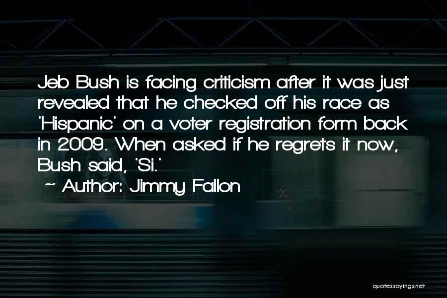 Jimmy Fallon Quotes: Jeb Bush Is Facing Criticism After It Was Just Revealed That He Checked Off His Race As 'hispanic' On A