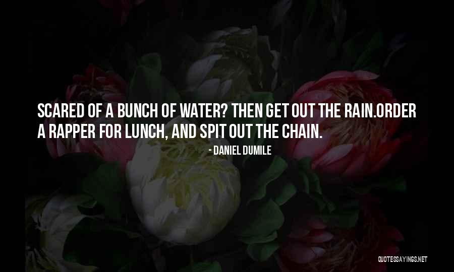 3671 Quotes By Daniel Dumile 3671 Quotes By Daniel Dumile