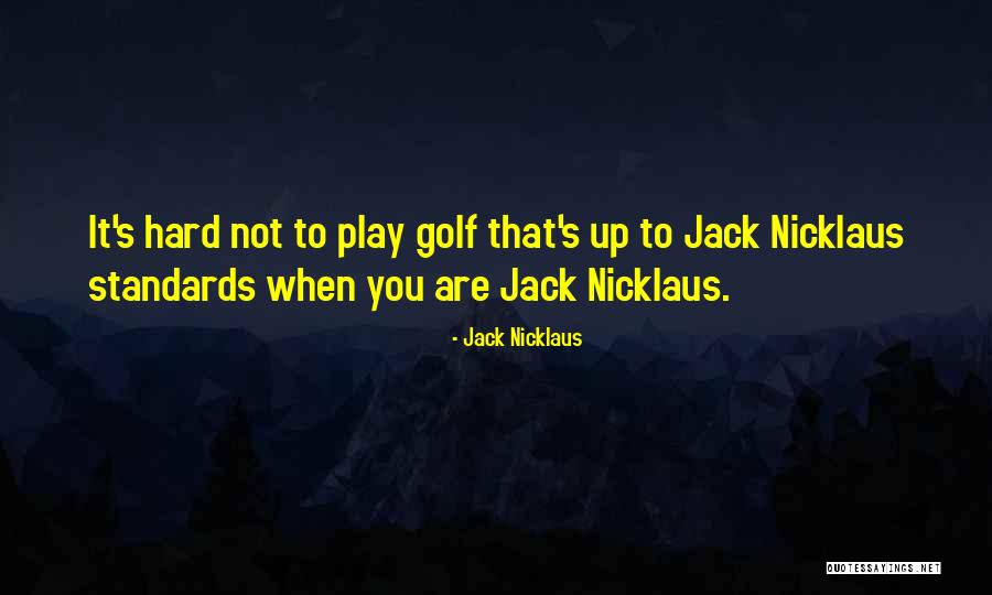 369 Quotes By Jack Nicklaus 369 Quotes By Jack Nicklaus