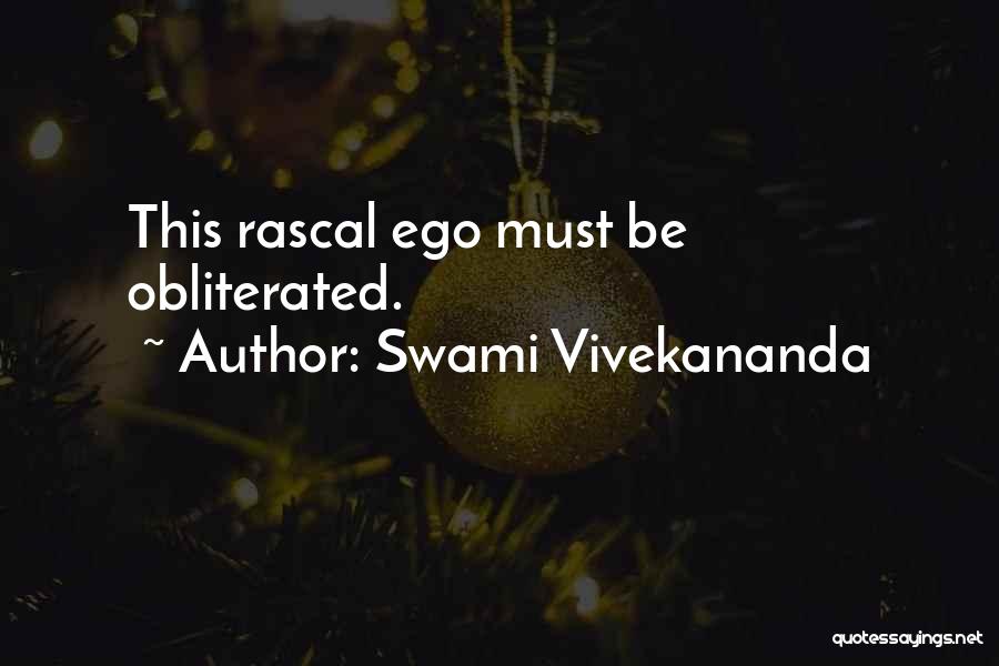 Swami Vivekananda Quotes: This Rascal Ego Must Be Obliterated.