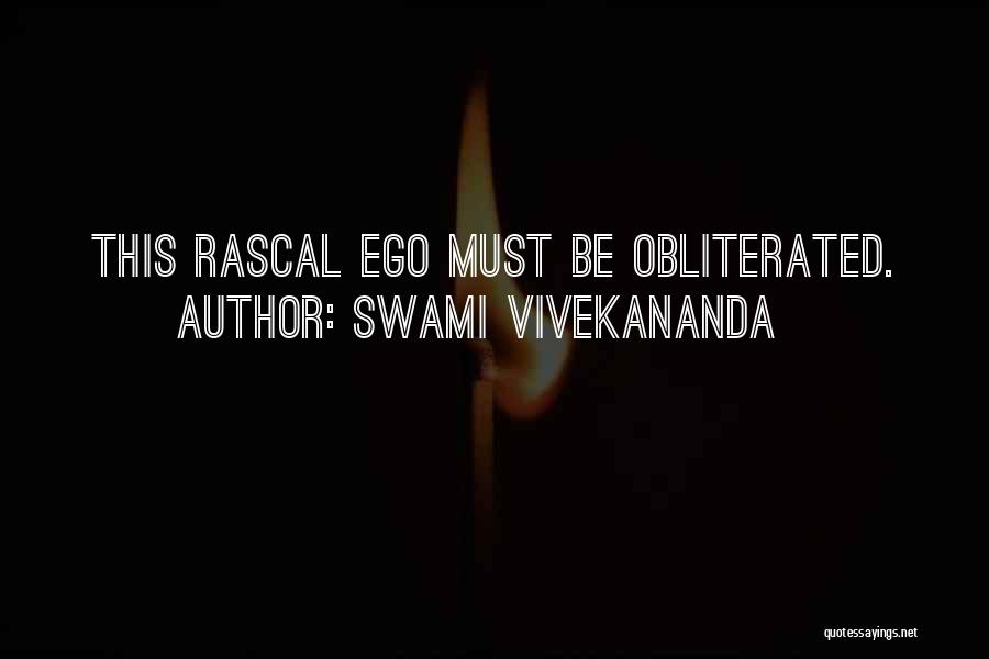 Swami Vivekananda Quotes: This Rascal Ego Must Be Obliterated.
