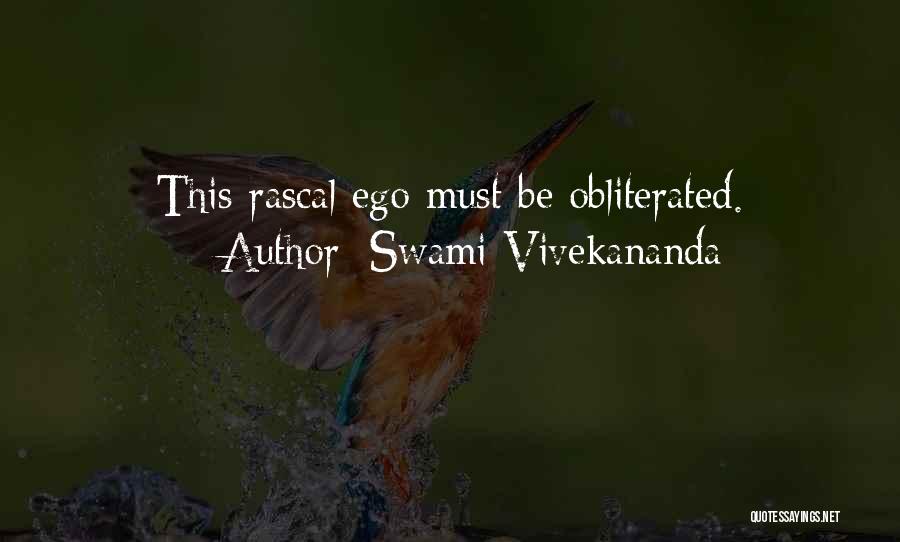Swami Vivekananda Quotes: This Rascal Ego Must Be Obliterated.