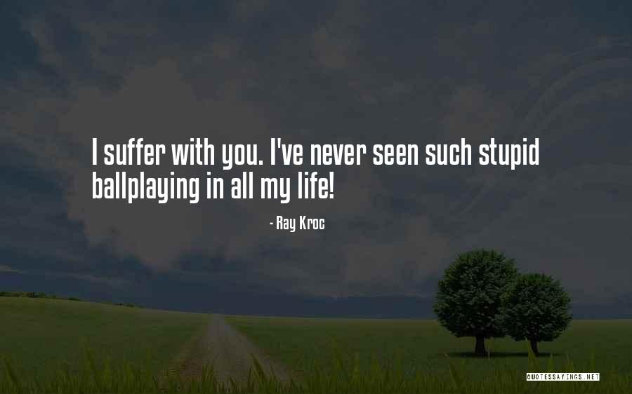37000 Quotes By Ray Kroc 37000 Quotes By Ray Kroc