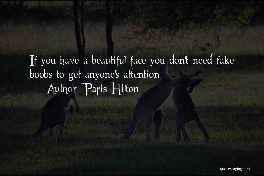 Paris Hilton Quotes: If You Have A Beautiful Face You Don't Need Fake Boobs To Get Anyone's Attention