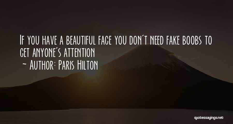 Paris Hilton Quotes: If You Have A Beautiful Face You Don't Need Fake Boobs To Get Anyone's Attention
