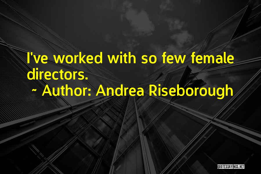 Andrea Riseborough Quotes: I've Worked With So Few Female Directors.