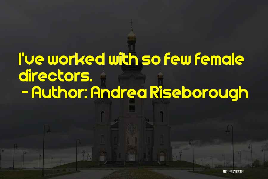 Andrea Riseborough Quotes: I've Worked With So Few Female Directors.