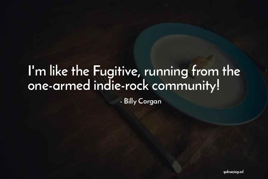 37407 Quotes By Billy Corgan 37407 Quotes By Billy Corgan
