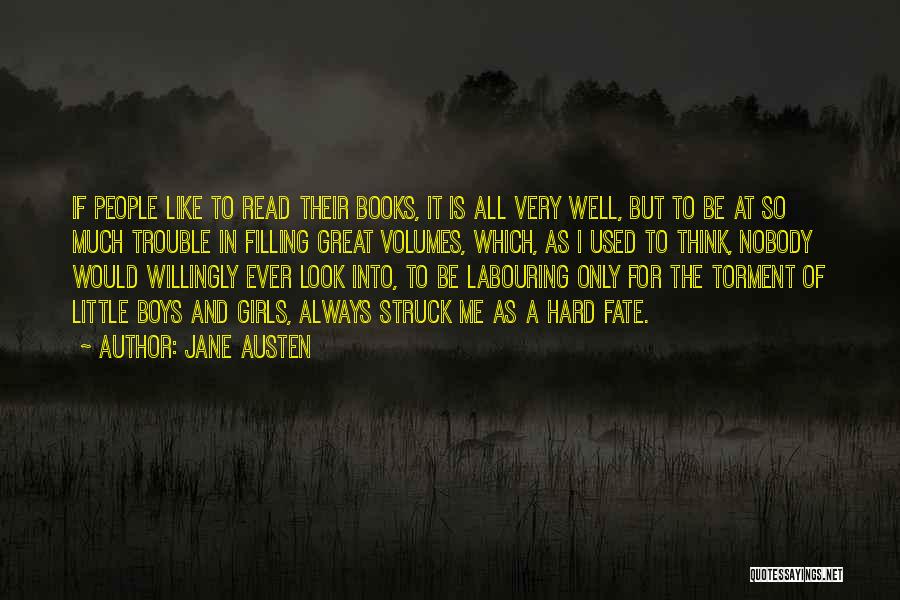 Jane Austen Quotes: If People Like To Read Their Books, It Is All Very Well, But To Be At So Much Trouble In