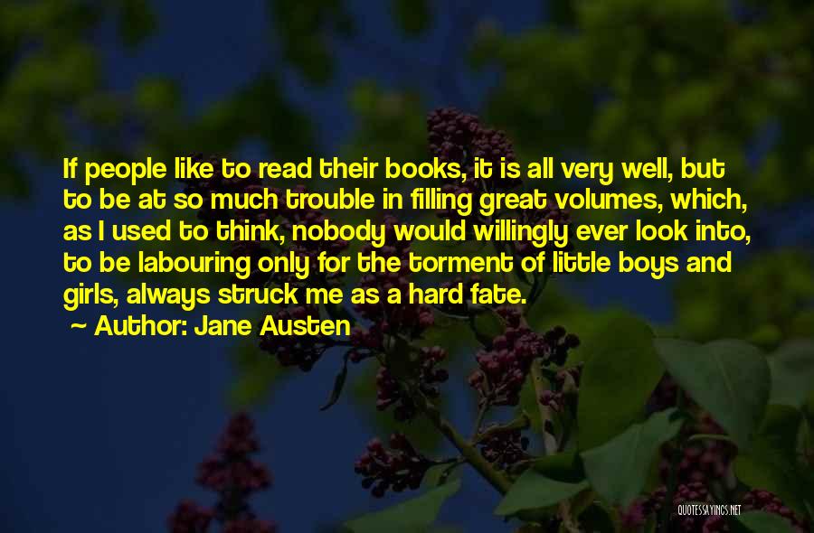 Jane Austen Quotes: If People Like To Read Their Books, It Is All Very Well, But To Be At So Much Trouble In