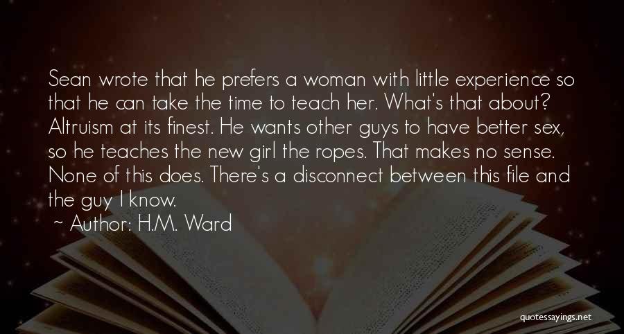 H.M. Ward Quotes: Sean Wrote That He Prefers A Woman With Little Experience So That He Can Take The Time To Teach Her.