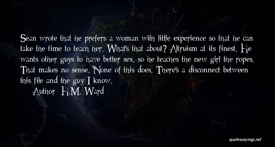 H.M. Ward Quotes: Sean Wrote That He Prefers A Woman With Little Experience So That He Can Take The Time To Teach Her.