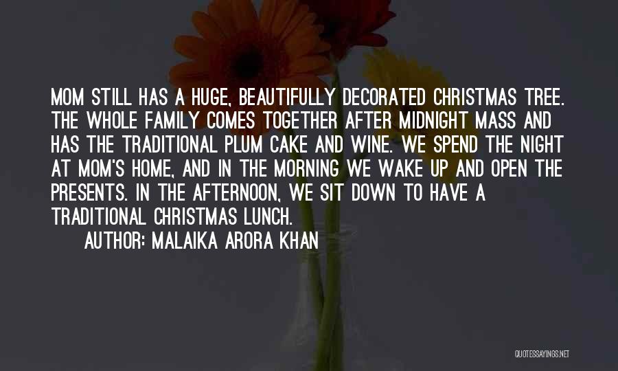 Malaika Arora Khan Quotes: Mom Still Has A Huge, Beautifully Decorated Christmas Tree. The Whole Family Comes Together After Midnight Mass And Has The