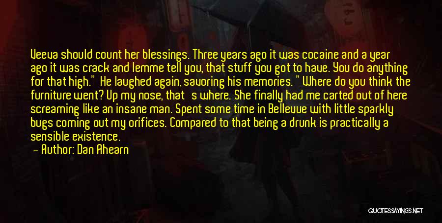 Dan Ahearn Quotes: Veeva Should Count Her Blessings. Three Years Ago It Was Cocaine And A Year Ago It Was Crack And Lemme