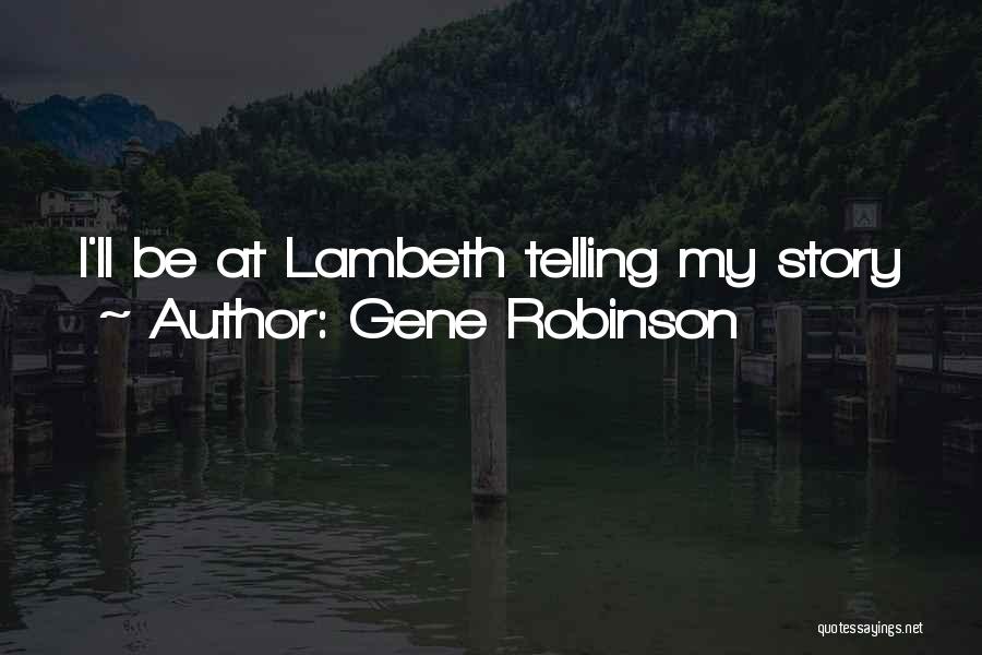 Gene Robinson Quotes: I'll Be At Lambeth Telling My Story