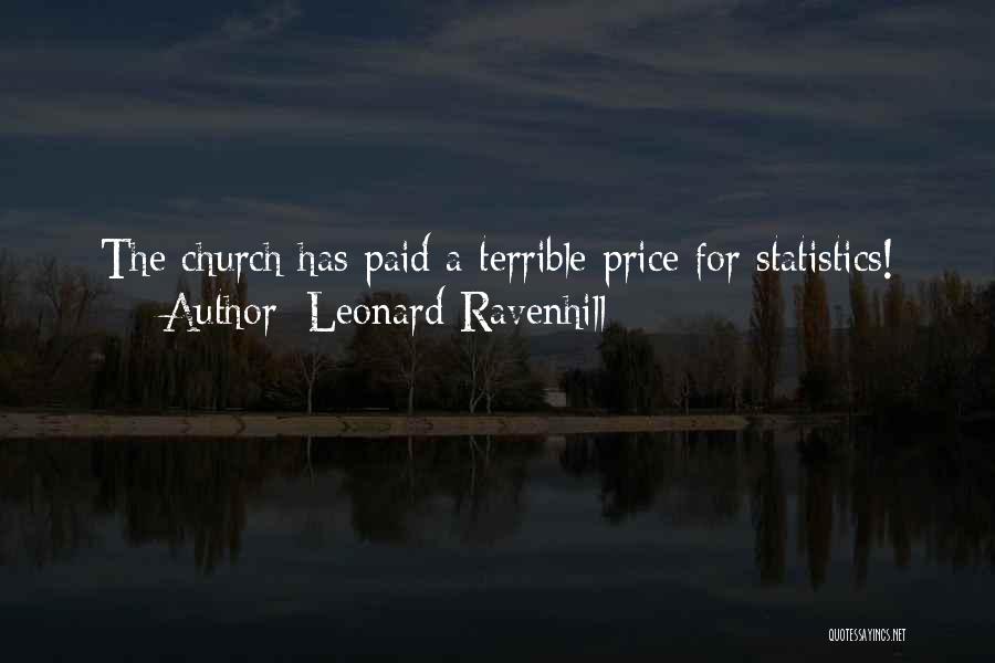 Leonard Ravenhill Quotes: The Church Has Paid A Terrible Price For Statistics!