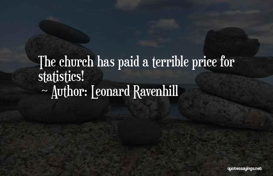 Leonard Ravenhill Quotes: The Church Has Paid A Terrible Price For Statistics!