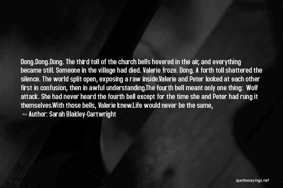 Sarah Blakley-Cartwright Quotes: Dong.dong.dong. The Third Toll Of The Church Bells Hovered In The Air, And Everything Became Still. Someone In The Village