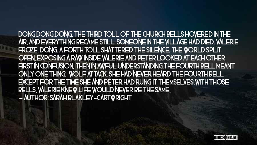 Sarah Blakley-Cartwright Quotes: Dong.dong.dong. The Third Toll Of The Church Bells Hovered In The Air, And Everything Became Still. Someone In The Village