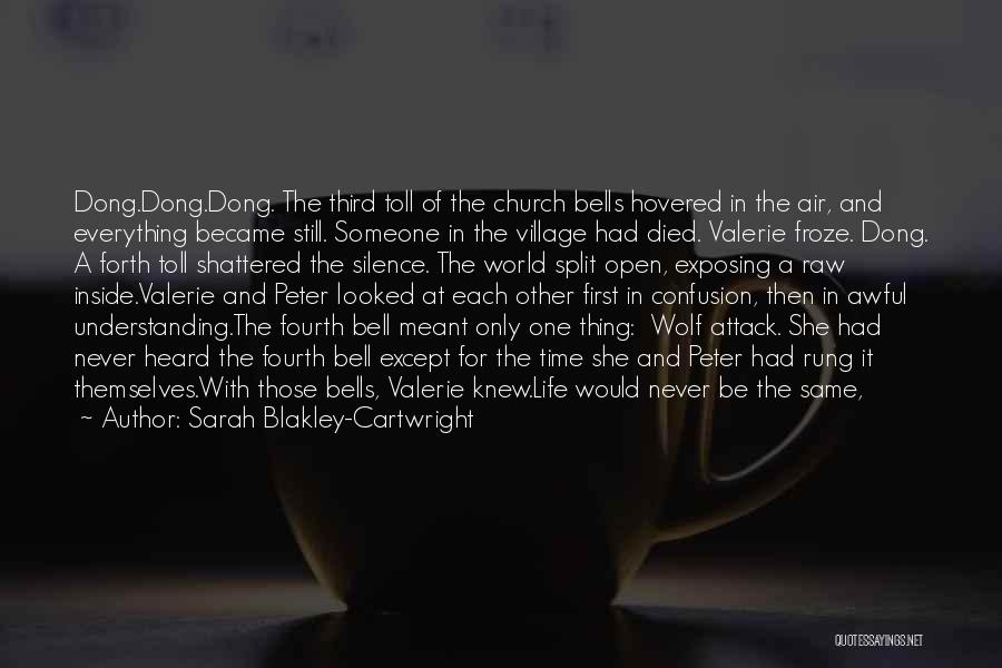 Sarah Blakley-Cartwright Quotes: Dong.dong.dong. The Third Toll Of The Church Bells Hovered In The Air, And Everything Became Still. Someone In The Village