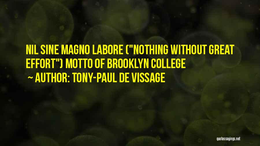 Tony-Paul De Vissage Quotes: Nil Sine Magno Labore (nothing Without Great Effort) Motto Of Brooklyn College