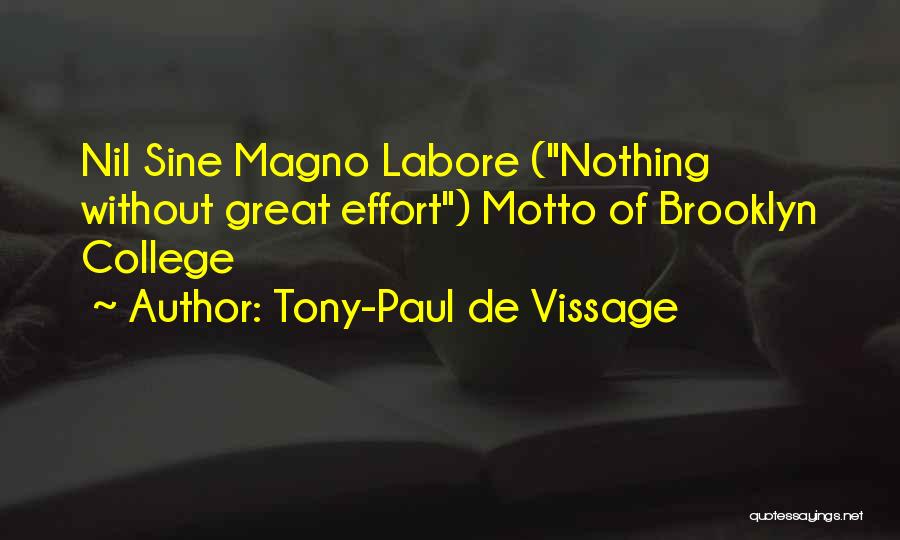 Tony-Paul De Vissage Quotes: Nil Sine Magno Labore (nothing Without Great Effort) Motto Of Brooklyn College