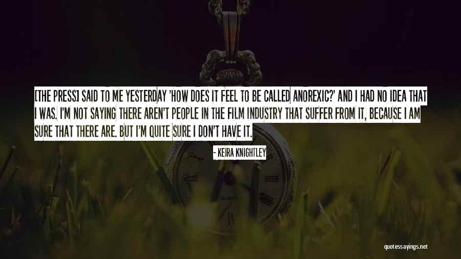 3843 Siskiyou Quotes By Keira Knightley 3843 Siskiyou Quotes By Keira Knightley