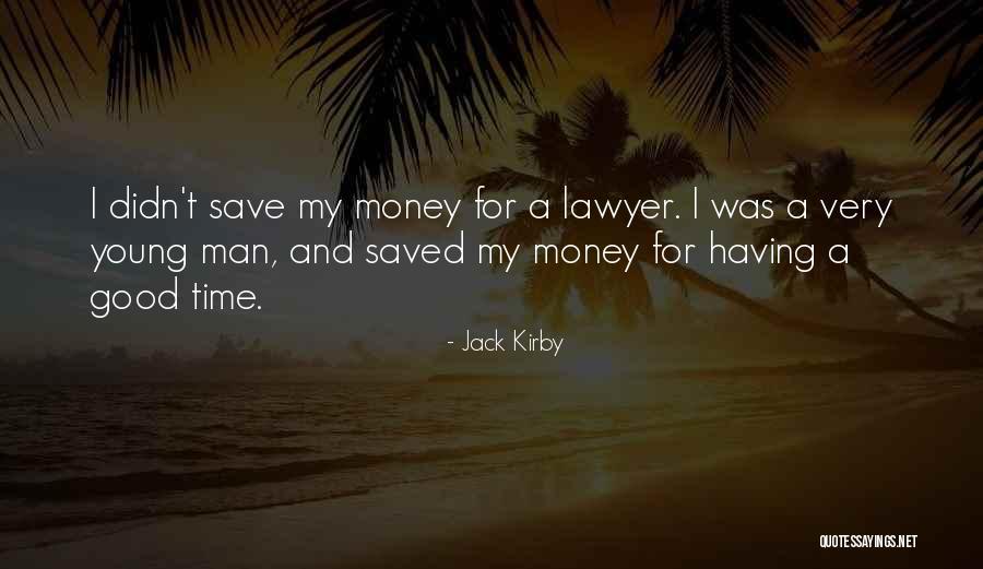 38555 Quotes By Jack Kirby 38555 Quotes By Jack Kirby
