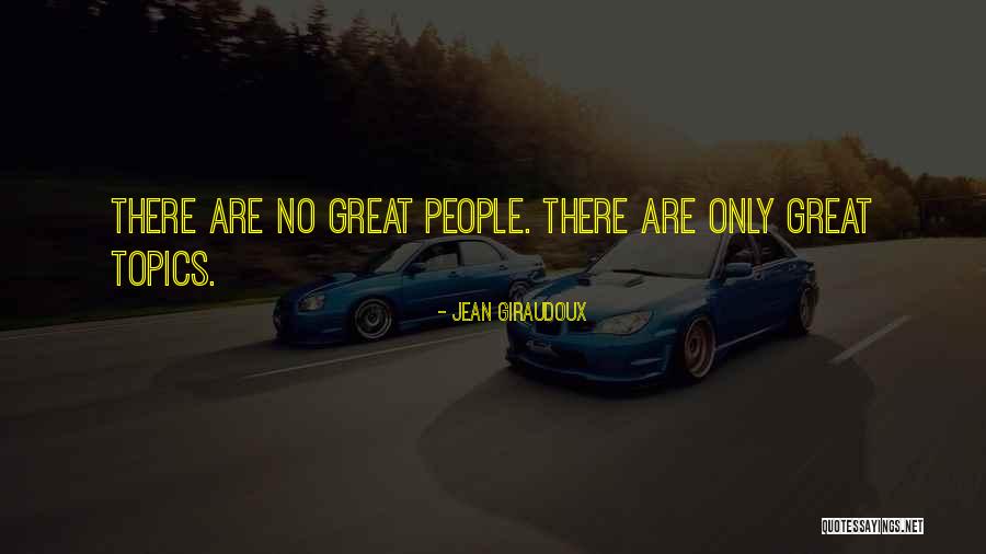 38637 Quotes By Jean Giraudoux 38637 Quotes By Jean Giraudoux
