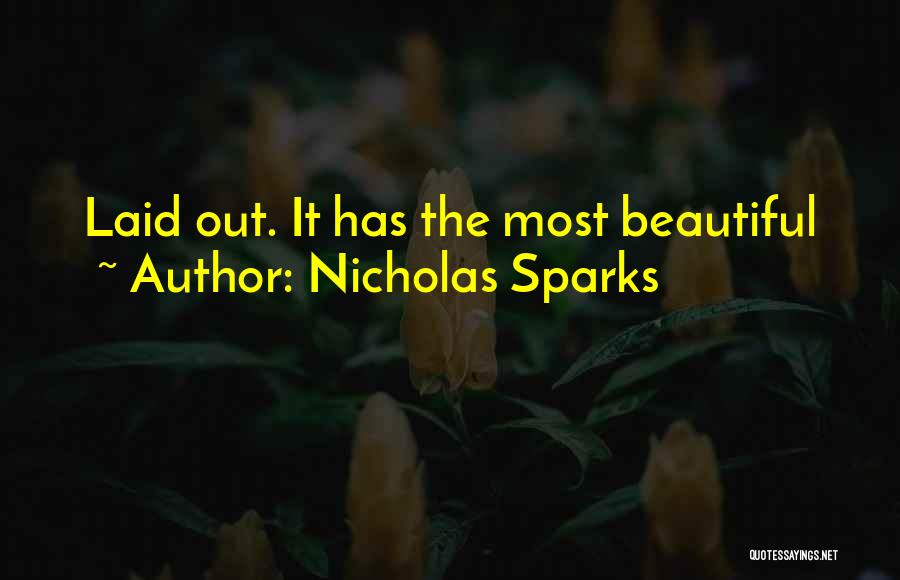 Nicholas Sparks Quotes: Laid Out. It Has The Most Beautiful