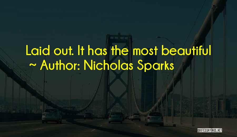 Nicholas Sparks Quotes: Laid Out. It Has The Most Beautiful