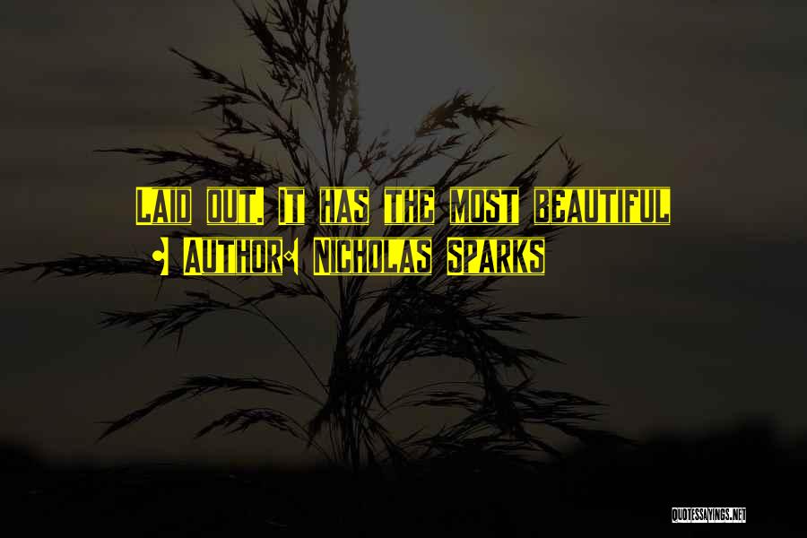 Nicholas Sparks Quotes: Laid Out. It Has The Most Beautiful
