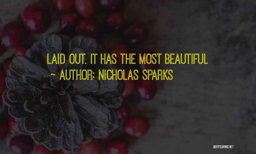 Nicholas Sparks Quotes: Laid Out. It Has The Most Beautiful