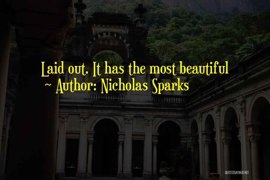 Nicholas Sparks Quotes: Laid Out. It Has The Most Beautiful
