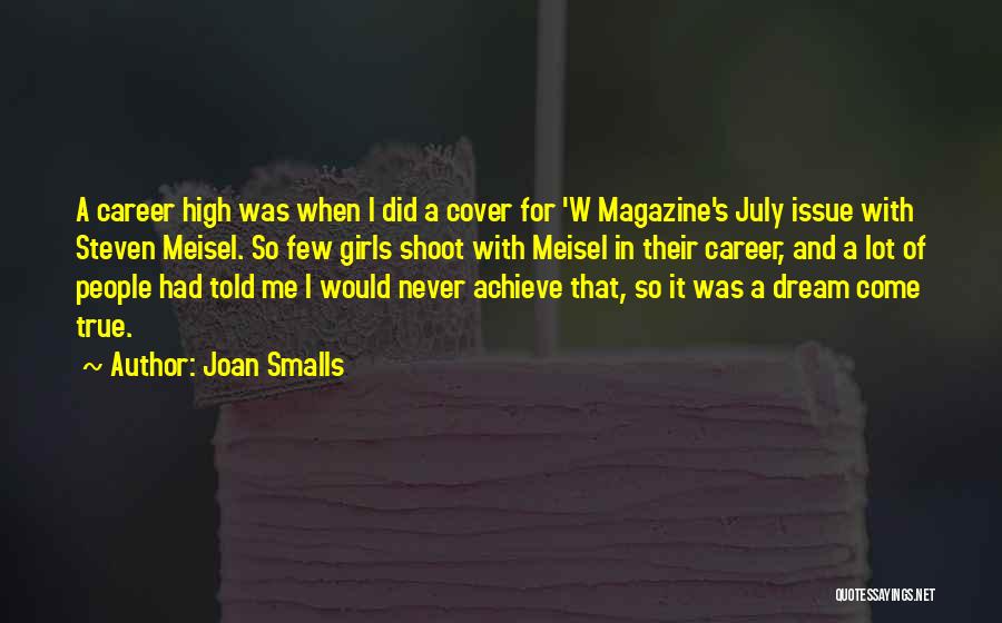 Joan Smalls Quotes: A Career High Was When I Did A Cover For 'w Magazine's July Issue With Steven Meisel. So Few Girls