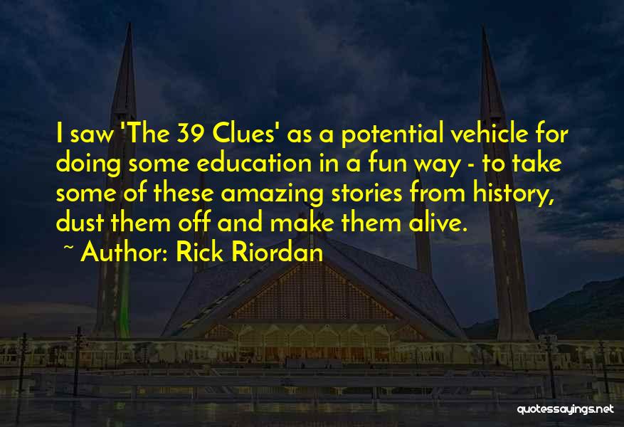 39 Clues Quotes By Rick Riordan