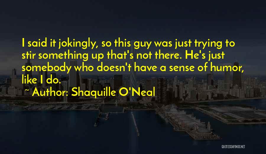 39 North Gis Quotes By Shaquille O'Neal