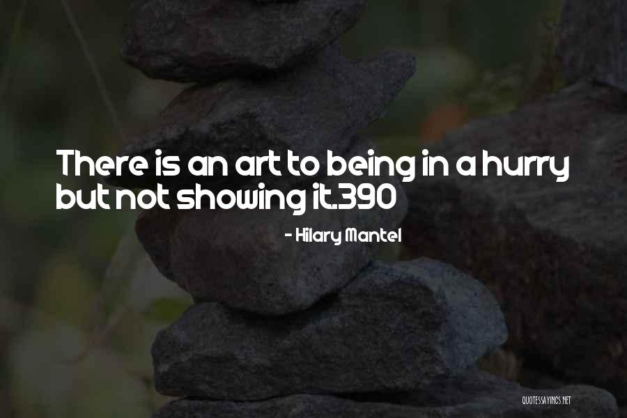 390 Quotes By Hilary Mantel 390 Quotes By Hilary Mantel