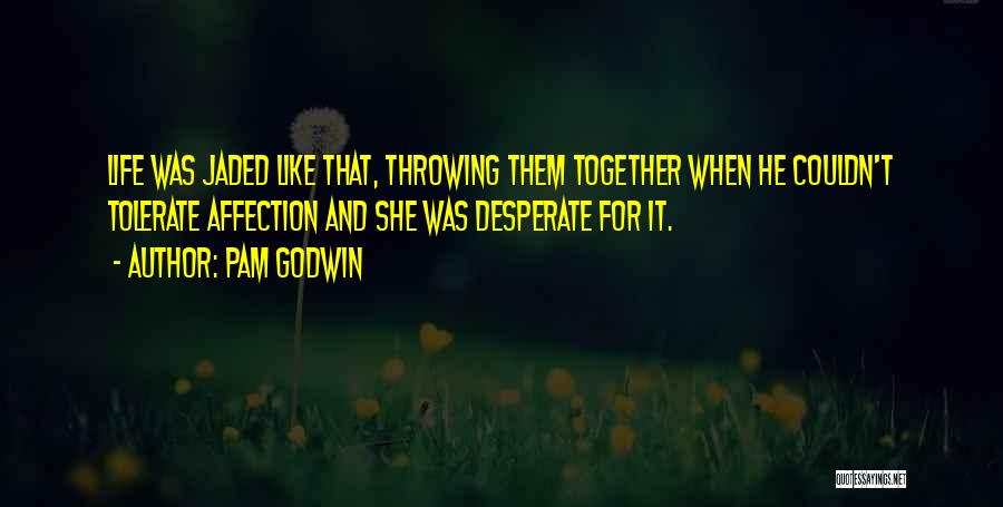 390 Quotes By Pam Godwin