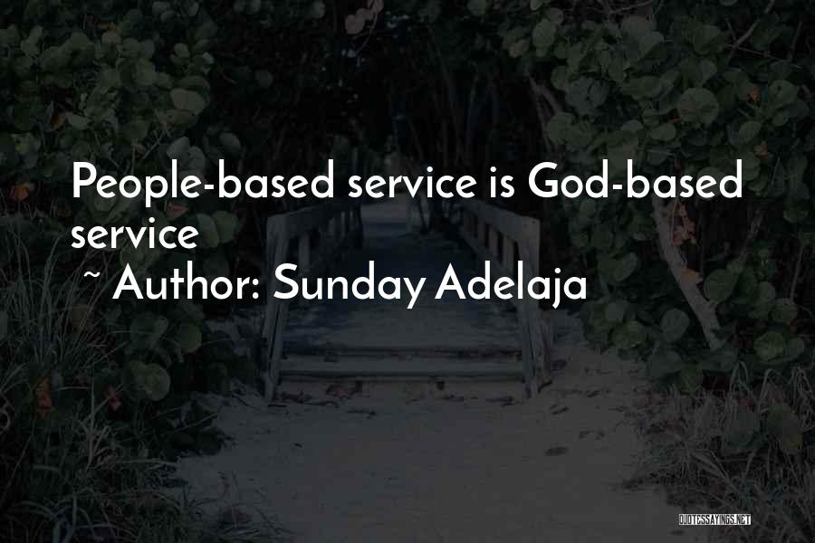 Sunday Adelaja Quotes: People-based Service Is God-based Service