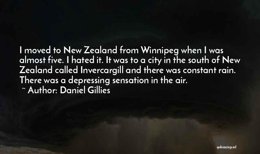 Daniel Gillies Quotes: I Moved To New Zealand From Winnipeg When I Was Almost Five. I Hated It. It Was To A City