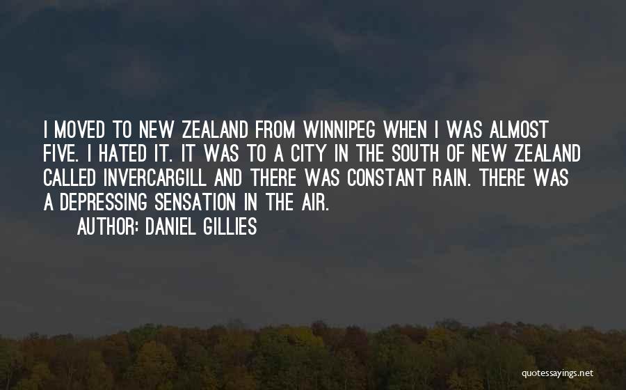 Daniel Gillies Quotes: I Moved To New Zealand From Winnipeg When I Was Almost Five. I Hated It. It Was To A City
