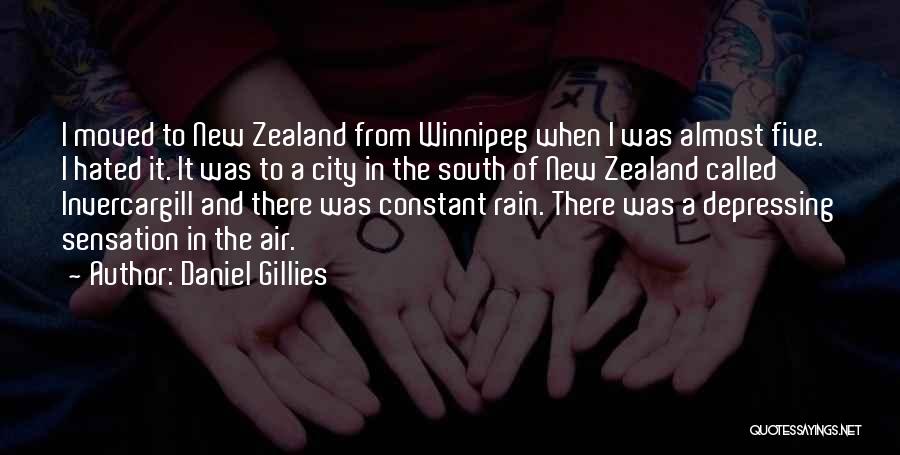Daniel Gillies Quotes: I Moved To New Zealand From Winnipeg When I Was Almost Five. I Hated It. It Was To A City