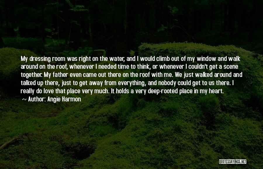 Angie Harmon Quotes: My Dressing Room Was Right On The Water, And I Would Climb Out Of My Window And Walk Around On