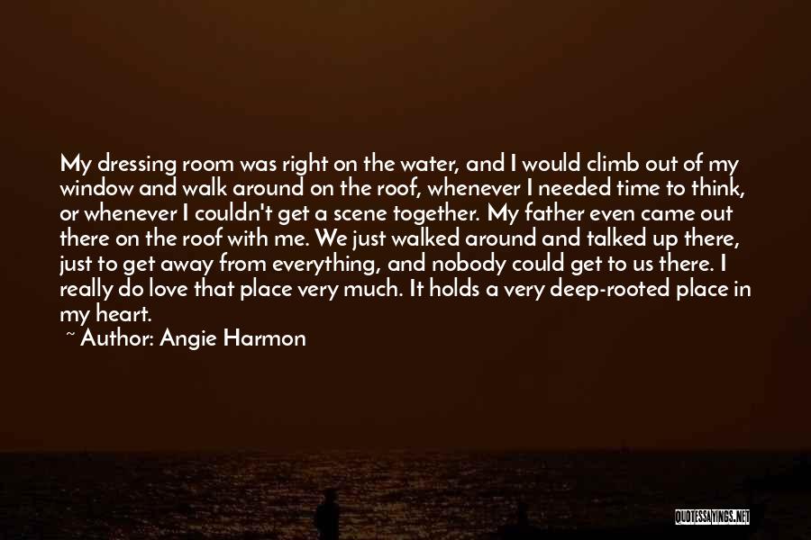 Angie Harmon Quotes: My Dressing Room Was Right On The Water, And I Would Climb Out Of My Window And Walk Around On