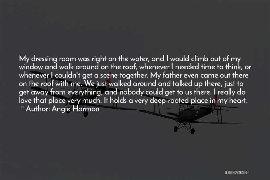 Angie Harmon Quotes: My Dressing Room Was Right On The Water, And I Would Climb Out Of My Window And Walk Around On