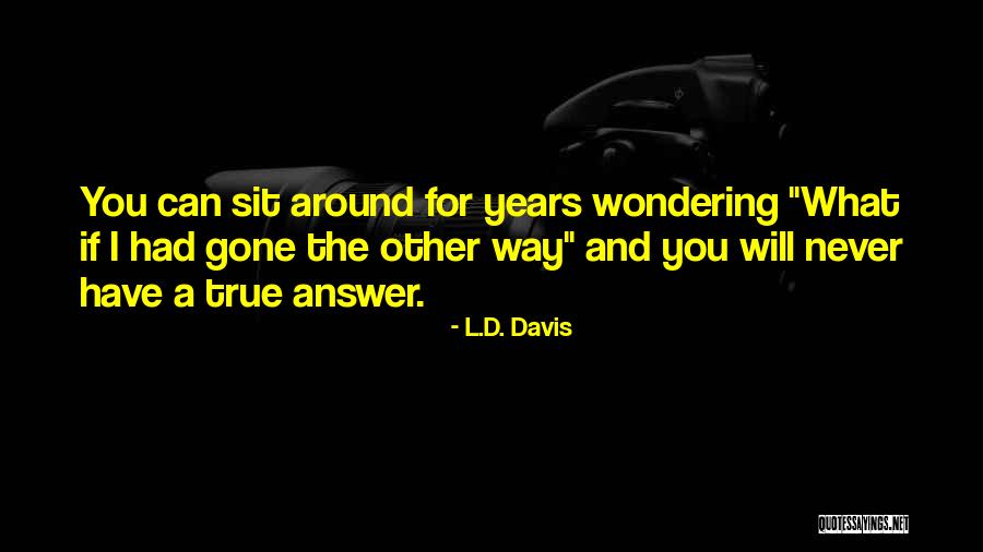 392 Challenger Quotes By L.D. Davis 392 Challenger Quotes By L.D. Davis