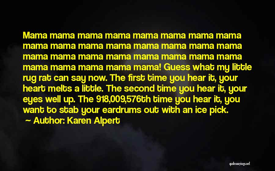 Karen Alpert Quotes: Mama Mama Mama Mama Mama Mama Mama Mama Mama Mama Mama Mama Mama Mama Mama Mama Mama Mama Mama Mama